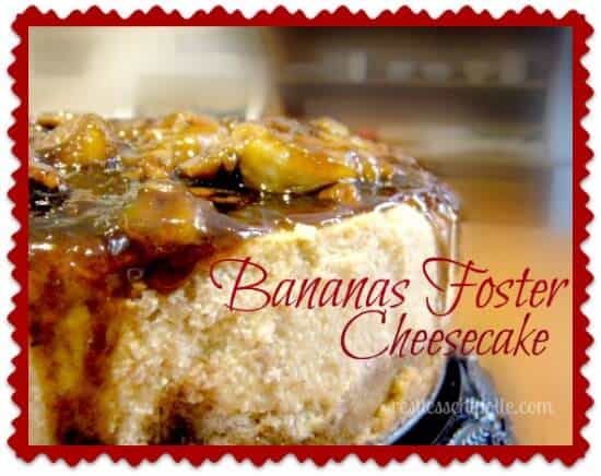 bananas foster cheesecake