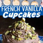 Collage of images of French vanilla cupcakes with text overlay for Pinterest.