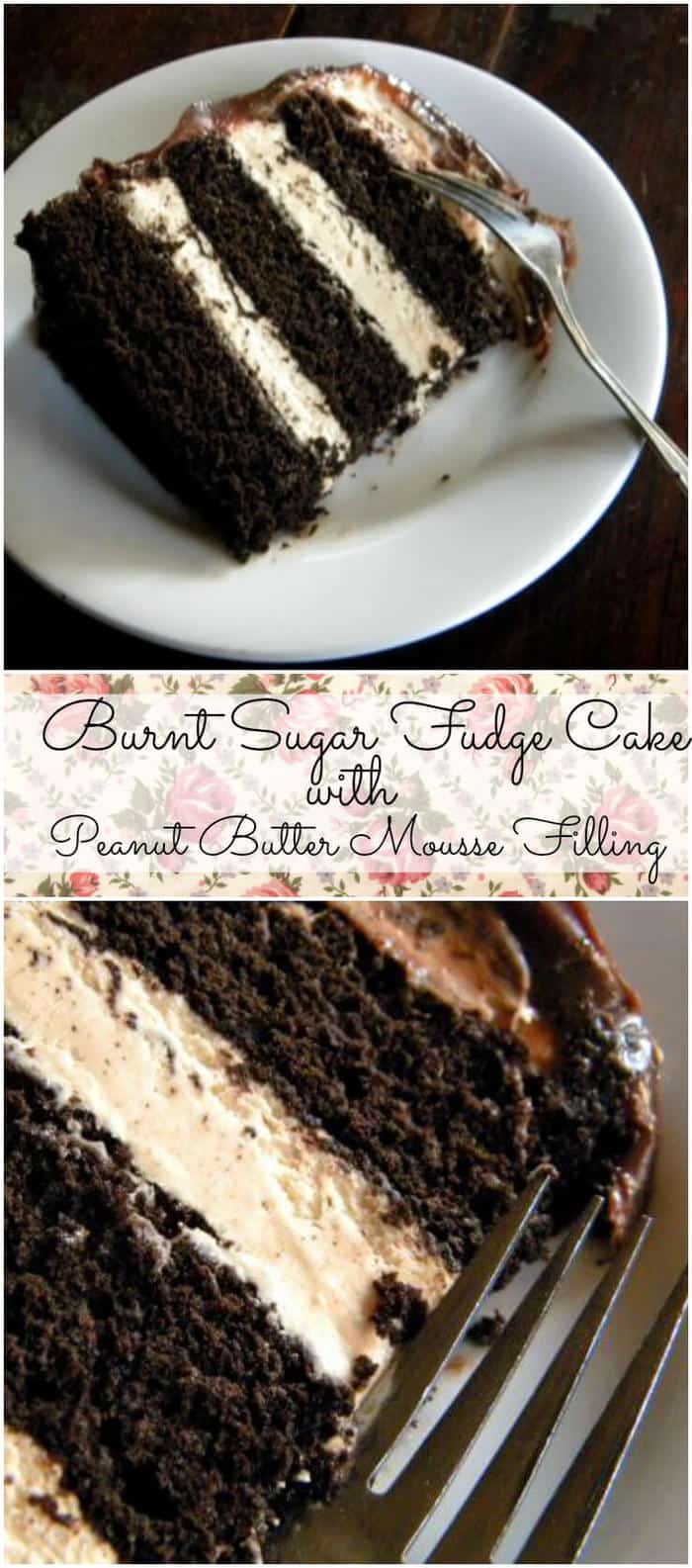 Burnt Sugar Fudge Cake is an old fashioned chocolate cake with a drift of silky peanut butter mousse between each tender layer. From RestlessChipotle.com