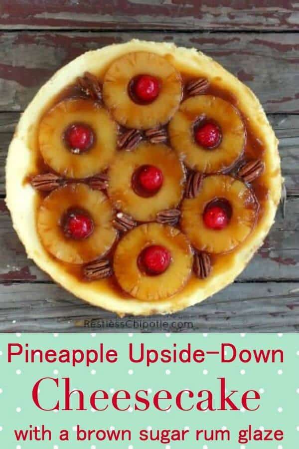 Two classic dessert recipes come together in this easy pineapple upside down cheesecake recipe. A decadently creamy cheesecake flavored with pineapple is topped with juicy pineapple rings, bright sweet maraschino cherries, and toasted pecans in a rum and brown sugar glaze. There\'s no cake to get soggy so make it ahead of time! From RestlessChipotle.com #cheesecake #copycatrecipe #PineappleCheesecake #cheesecakefactory #dessert #summerdessert