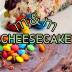 Collage of m and m cheesecake images with text overlay for Pinterest.