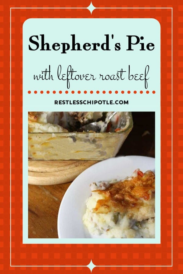 Easy Shepherdโs Pie with Leftover Roast Beef