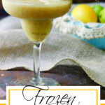 Frozen Banana Daiquiri with title text overlay for Pinterest.