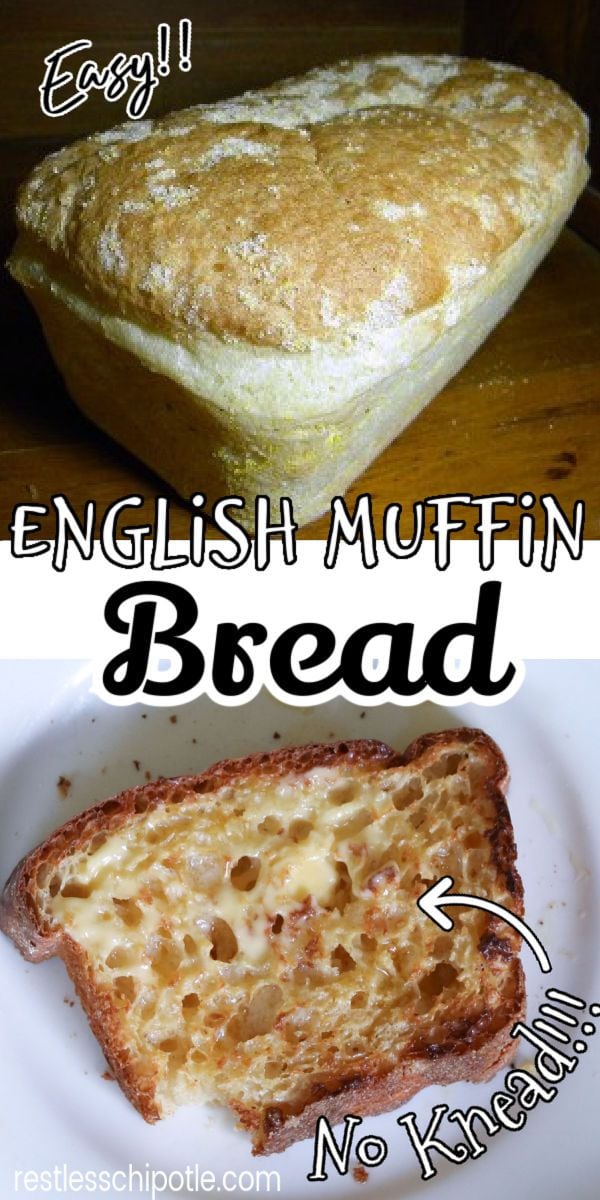 English Muffin Loaf (Toasting Bread) Restless Chipotle