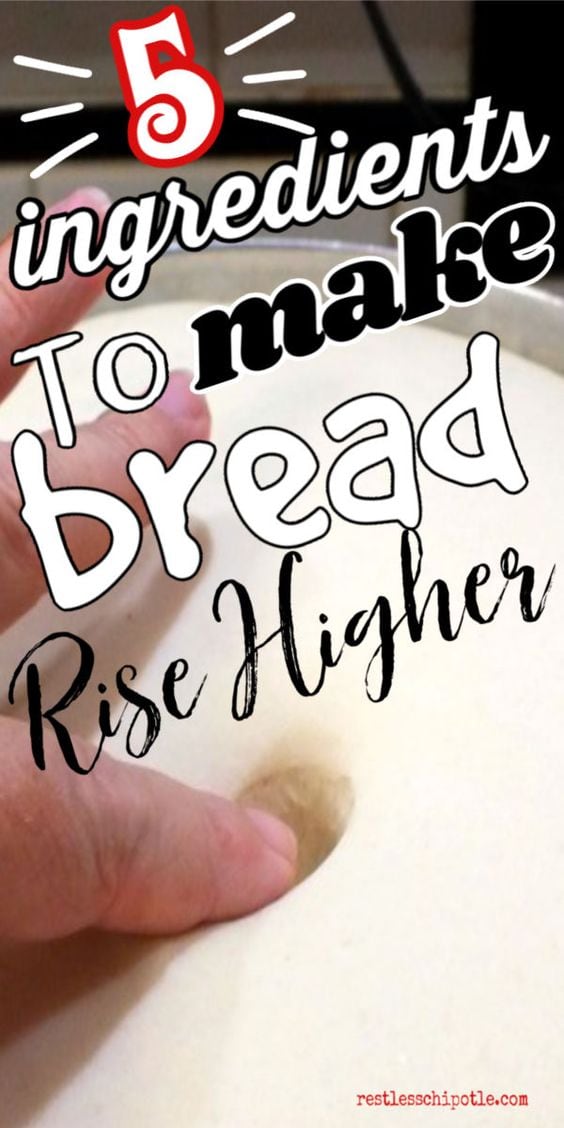 7 Ingredients to Help Your Bread Rise Higher Restless Chipotle