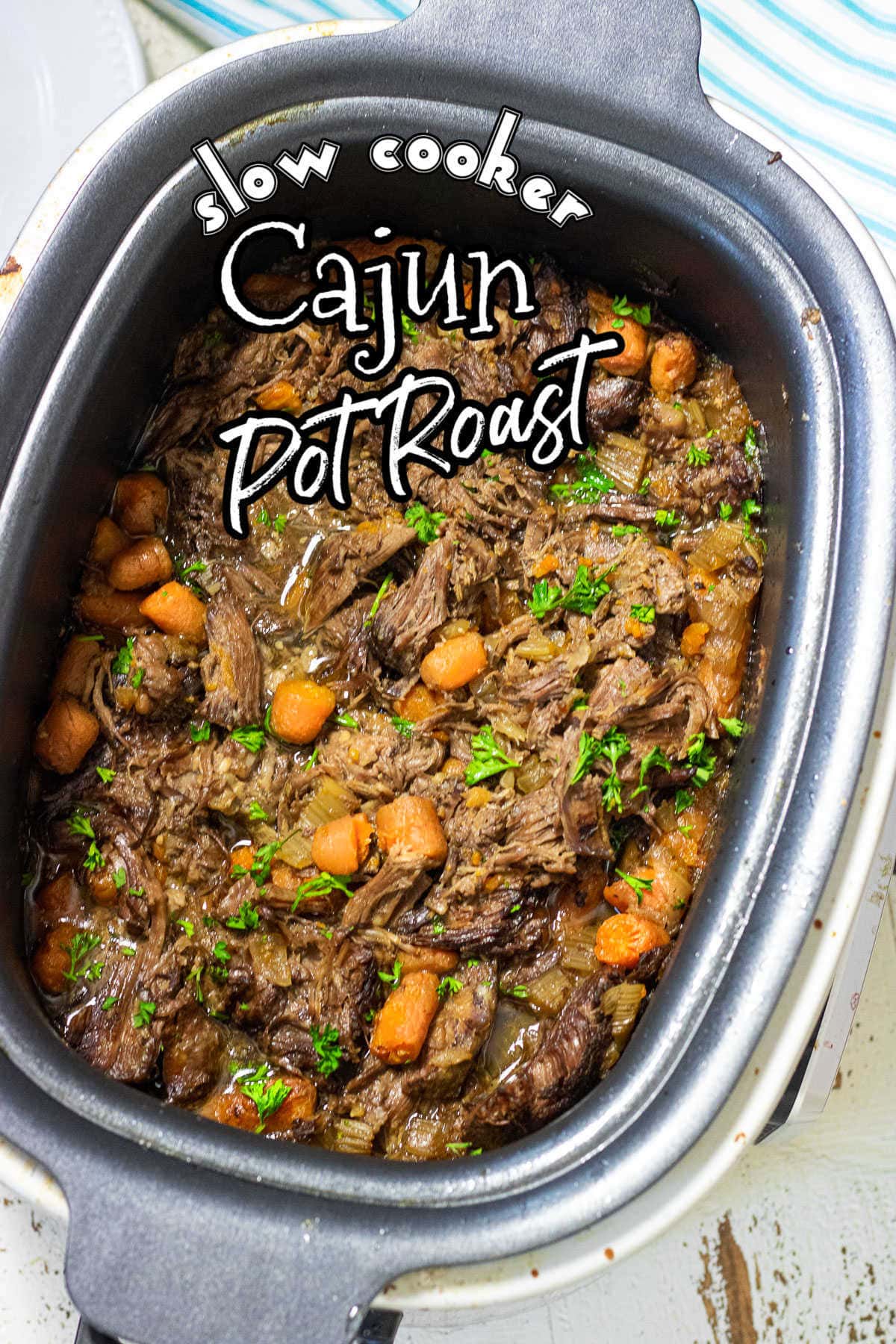 Cajun Slow Cooker Pot Roast - Restless Chipotle