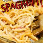 Chicken spaghetti in a casserole dish. Text overlay for Pinterest