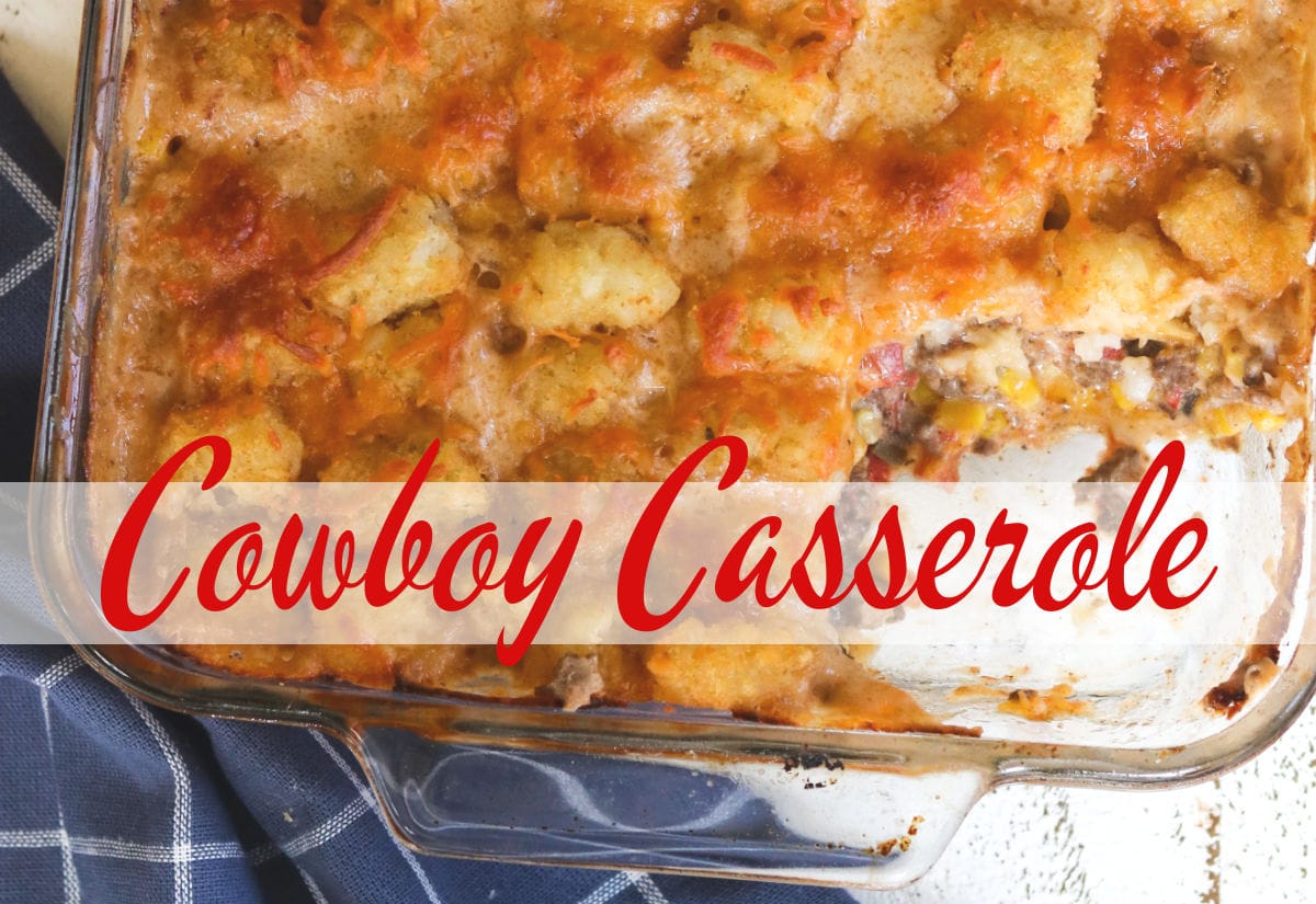 Cowboy Casserole with a text overlay - linked image that goes to the YouTube video.