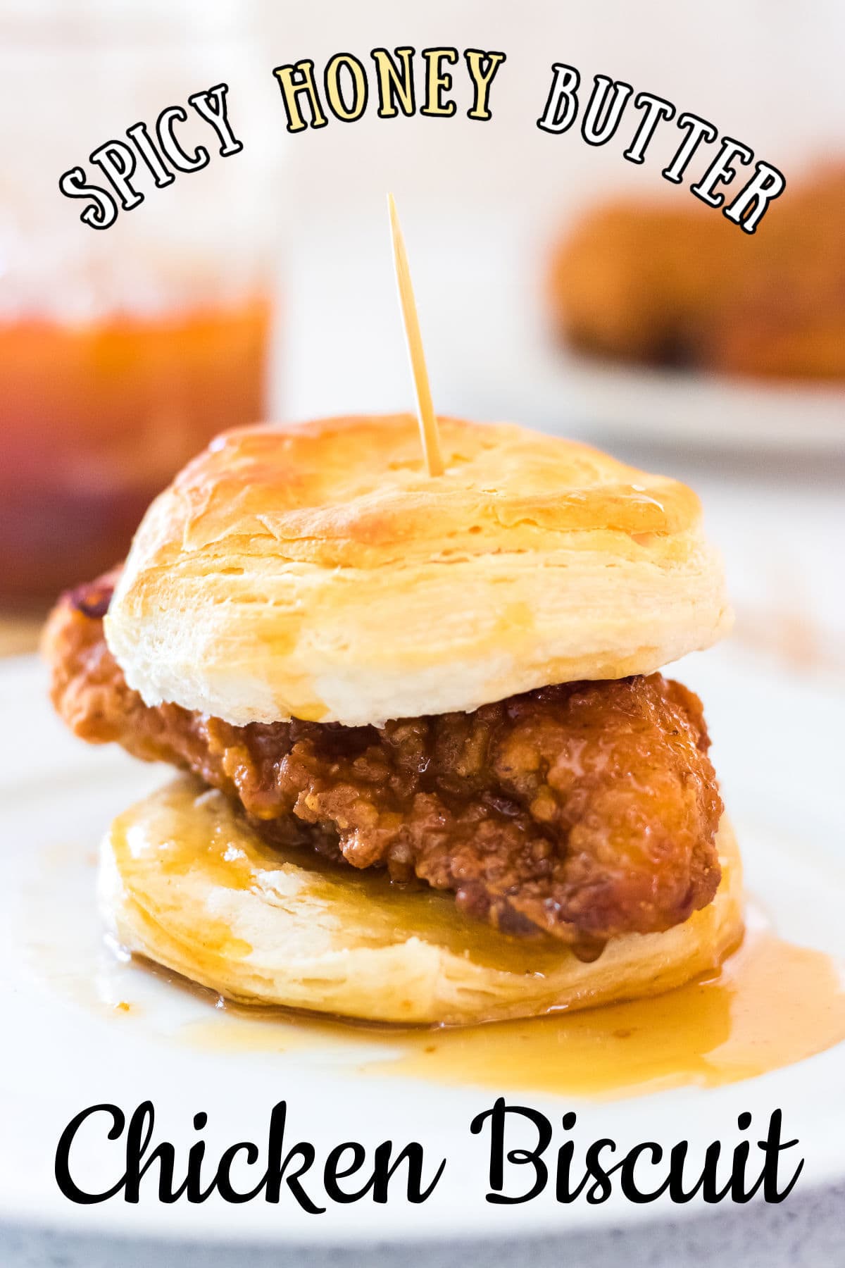 Title image for honey butter chicken biscuits recipe.