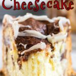 Best Cinnamon Roll Cheesecake with title text for Pinterest.