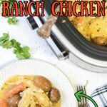 Creamy Ranch chicken on a plate with text overlay for Pinterest.