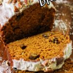 Sliced pumpkin spice bread with a text overlay for Pinterest.