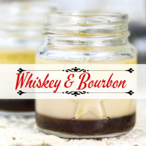 Whiskey & Bourbon