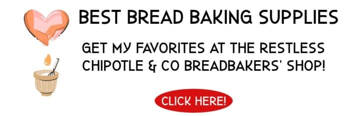 Favorite Bread Baking Supplies - Restless Chipotle