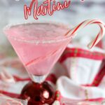 Candy cane martini with text overlay for Pinterest.