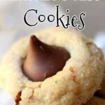 Cookie with a chocolate Kiss in the center. Text overlay for Pinterest.