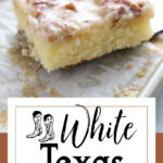 A square of white Texas sheet cake being served. Title text overlay for Pinterest.