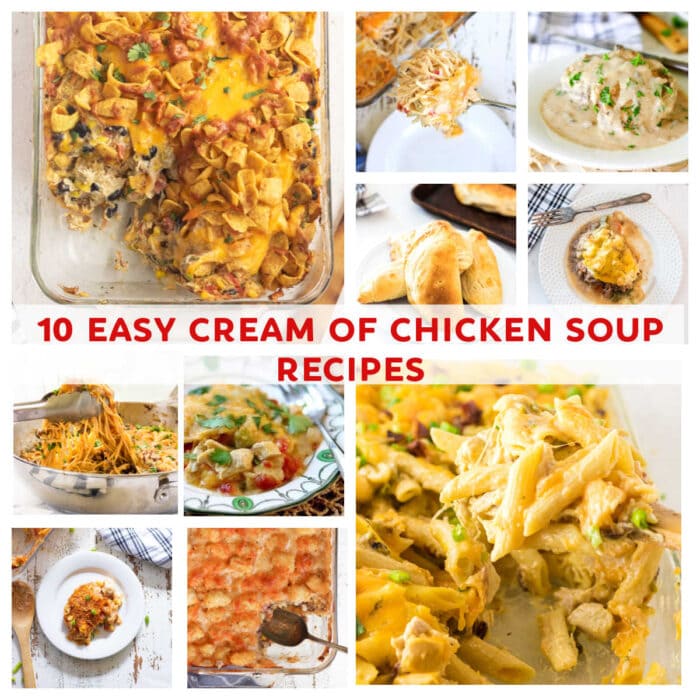 10 Easy Cream of Chicken Soup Recipes - Restless Chipotle