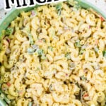 Overhead view of macaroni salad with text overlay for Pinterest.