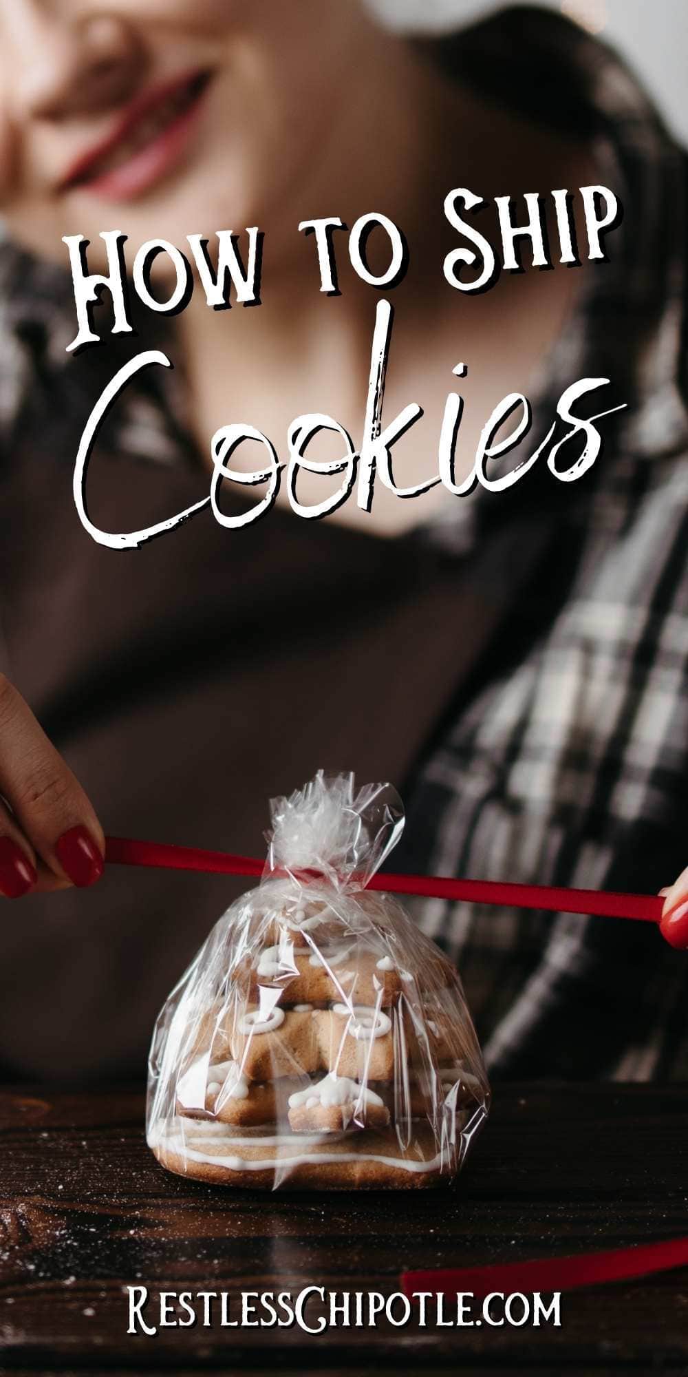 Shipping Cookies Overseas...or Anywhere Restless Chipotle