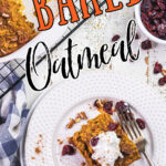 Overhead view of pumpkin baked oatmeal on a plate with a text overlay for Pinterest.