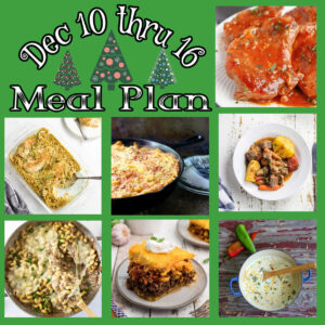 Collage of main dish images with a title text overlay, "Dec 10 - 16 Meal Plan".
