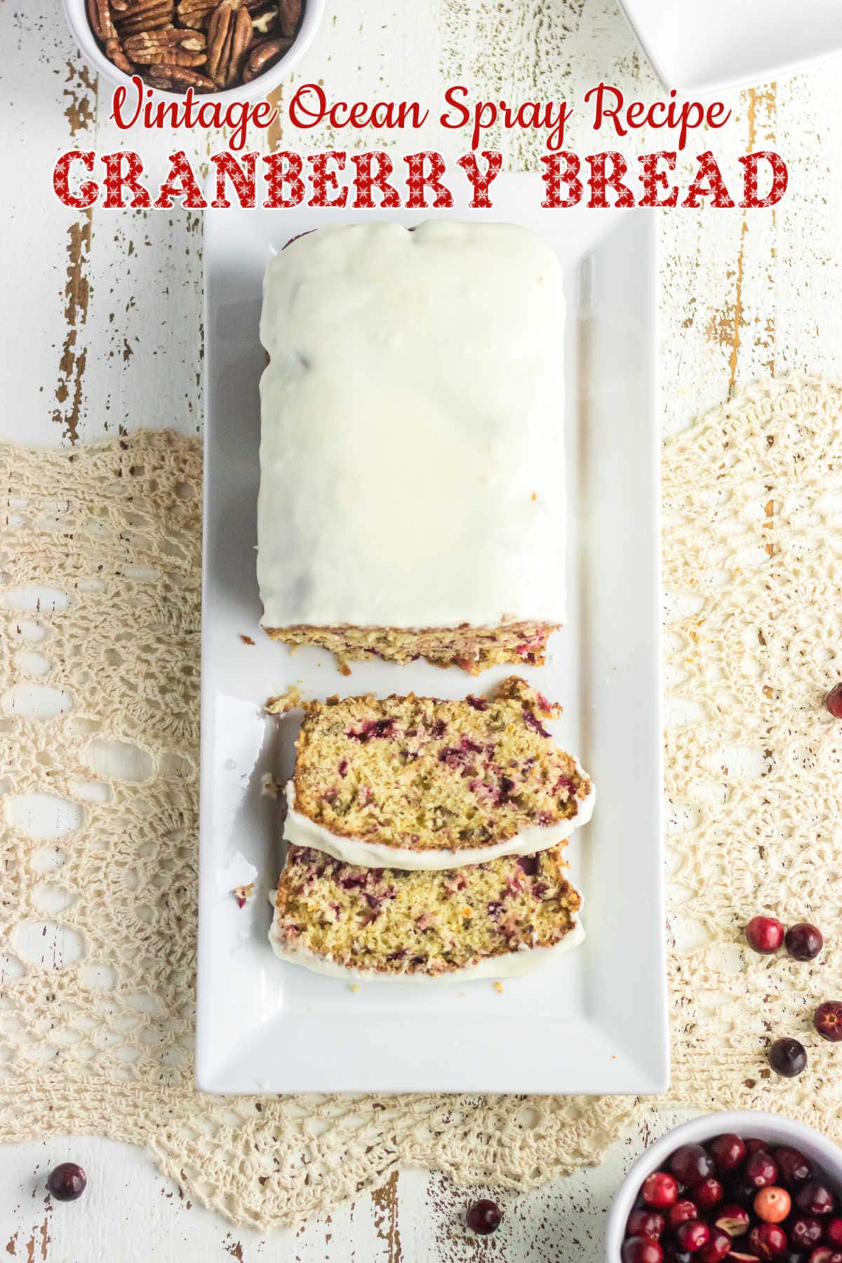 Text "Vintage Ocean Spray Recipe Cranberry Bread", overhead view of a loaf of bread on a serving plate.