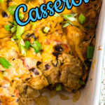 Overhead view of taco casserole with text overlay for Pinterest.