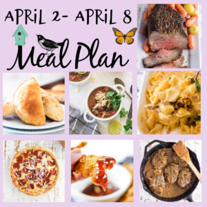 Collage of images from the April 2-8 meal plan.