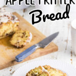 Slices of apple bread on a plate on a table with text overlay for Pinterest.