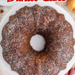 Overhead view of apple bundt cake with text overlay for Pinterest.