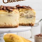 A slice of cheesecake being removed from the cake plate with text overlay for Pinterest.