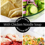 Collage of side dishes for chicken noodle soup with text overlay for Pinterest.