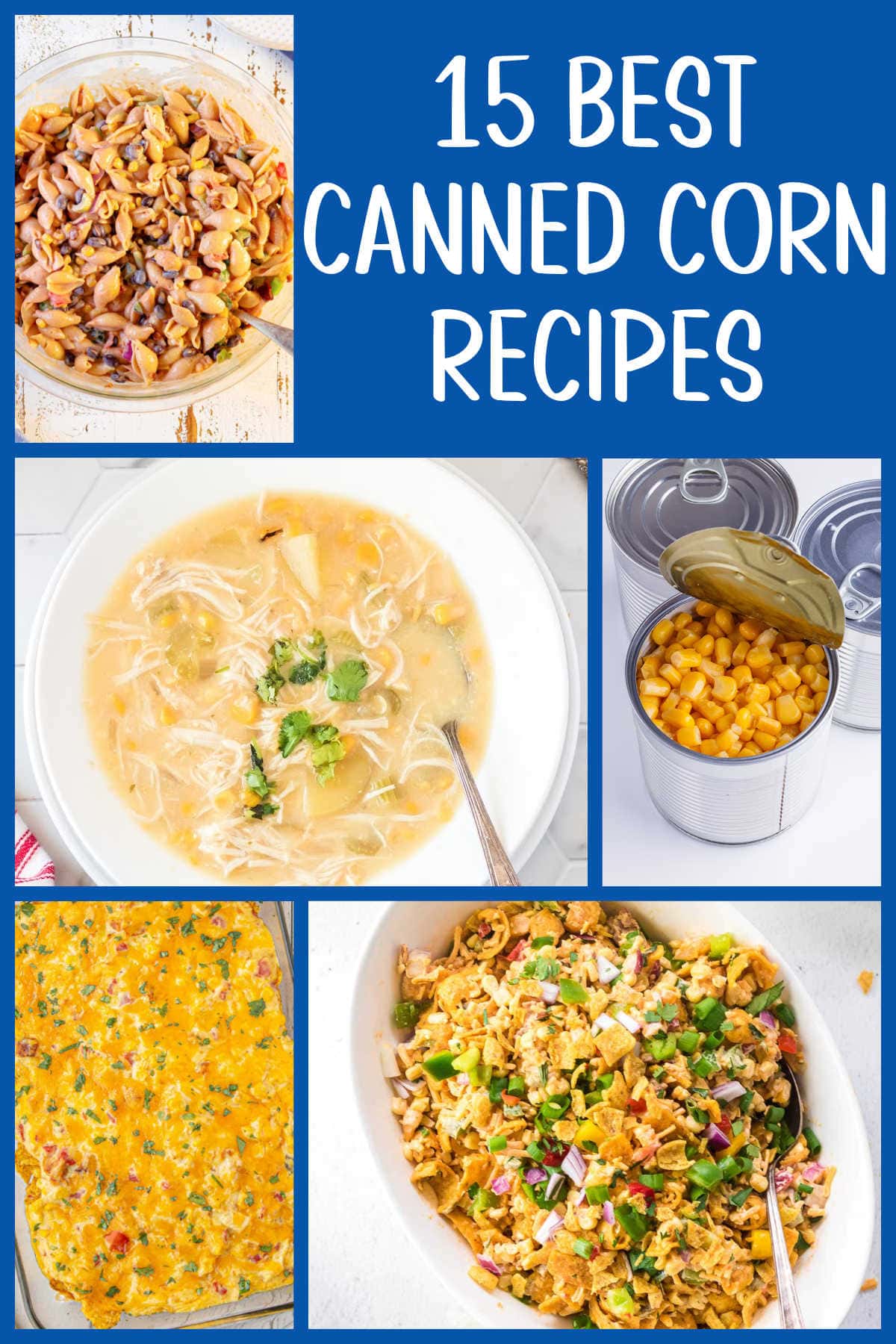 A collage of images of recipes made with canned corn. 