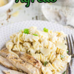 A plate of creamy chicken alfredo with text overlay for Pinterest.