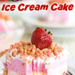 A closeup of a serving of ice cream cake with a bite taken out of it. Text overlay for Pinterest.