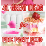 A collage of pink food images along with a woman holding pink balloons. Title text overlay for Pinterest.