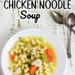 Overhead view of chicken soup with title text overlay.