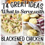 A collage of side dishes to serve with blackened chicken with a title text overlay for Pinterest.
