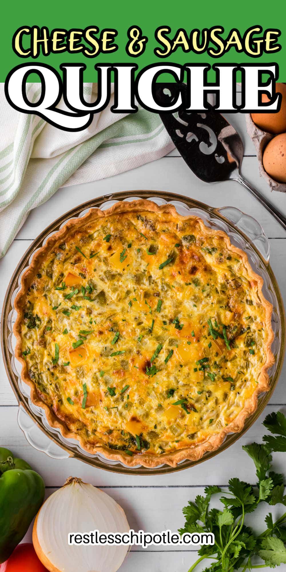 Cheese & Sausage Breakfast Quiche (Hearty Recipe) Restless Chipotle