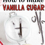 Overhead view of vanilla sugar with text overlay for Pinterest.