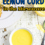 A bowl of lemon curd on a table with a title text overlay for Pinterest.