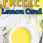 Overhead view of a bowl of lemon curd on a table with a title text overlay for Pinterest.