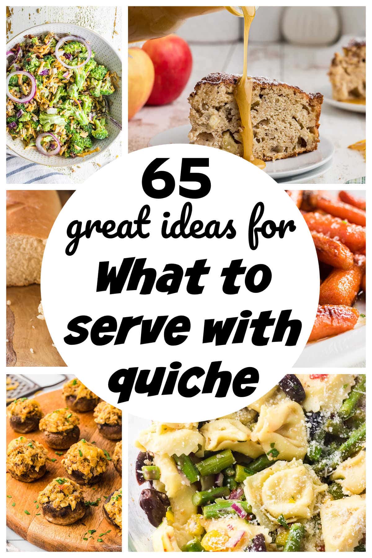 Collage of images showing different foods you could serve with quiche. Title text overlay.