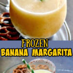 Banana margarita in a glass with text overlay for Pinterest.