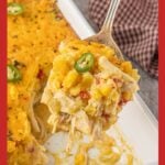 Vertical Pinterest graphic showing a spoonful of cheesy chicken and chile cornbread casserole lifted from a baking dish, with golden cornbread topping, shredded chicken, and diced chiles, framed by red borders and text that reads “Cheesy Chicken & Chile Cornbread Casserole” and “Comfort Food With Attitude.”