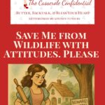 Collage with a vintage-style illustration of a woman in a cottage garden holding a rolling pin and confronting a leather-jacket-wearing squirrel beneath a tree with a sign that reads “Beware: Squirrel Mafia,” evoking a humorous standoff between homeowner and wildlife. Text reads "Save me from wildlife with attitudes. please."