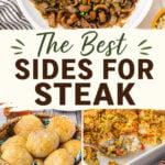 A collage of images with a text overlay, "The best sides for steak" for pinterest.