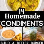 Pinterest pin featuring homemade condiment recipes including refrigerator pickles, burger sauce, ranch dressing, pickled onions, jalapeños, and cowboy candy.