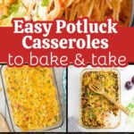 Pinterest pin for easy potluck casserole recipes containing a collage of six casserole images and a text overlay.
